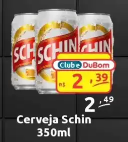 Dubom Supermercados Cerveja Schin oferta
