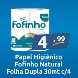 Dubom Supermercados Papel Higiênico Fofinho Natural Folha Dupla 30mt c/4 oferta