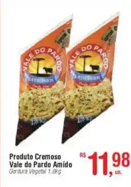 Fort Atacadista Produto Cremoso Vale do Pardo Amido oferta