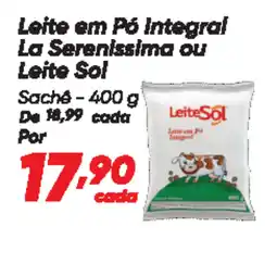 Dia Leite em Pó Integral La Serenissima ou Leite Sol oferta