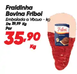 Dia Fraidinha Bovina Fribol oferta
