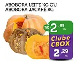 CenterBox Abobora leite ou abobora jacaré oferta