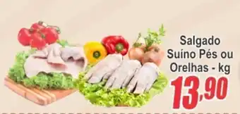 Serrano Supermercado Salgado Suíno Pés ou Orelhas oferta