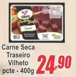 Serrano Supermercado Carne Seca Traseiro Vilheto pcte oferta