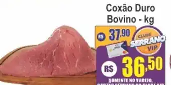 Serrano Supermercado Coxão Duro Bovino oferta
