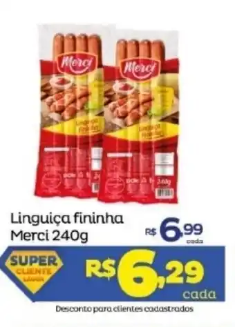 Super Lagoa Linguica Fininha Merci 240g oferta