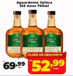 Rede uniforça Aguardente Ypióca 150 Anos oferta