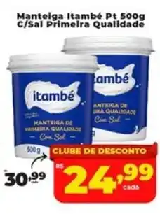 Rede uniforça Manteiga Itambé Pt C/Sal Primeira Qualidade oferta