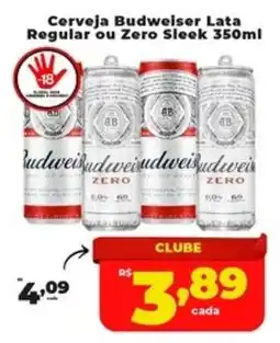 Rede uniforça Cerveja Budweiser Lata Regular ou Zero Sleek oferta