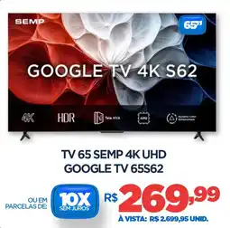 DB Supermercados Tv 65 semp 4k uhd GOOGLE TV 65S62 oferta