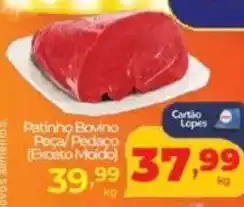 Lopes Supermercados Patinho Bovino Peca Pedaço oferta