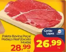 Lopes Supermercados Paleta Bovina Peça/ Pedaço Resf oferta
