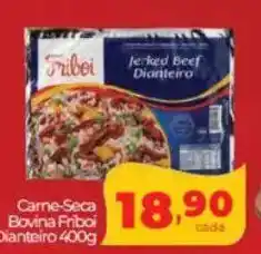 Lopes Supermercados Carne-Seca Bovina Friboi Dianteiro oferta