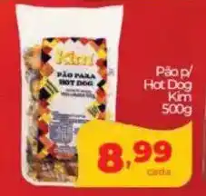 Lopes Supermercados Pão p/ Hot Dog Kim oferta