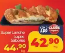 Lopes Supermercados Super Lanche Lopes Sabores oferta