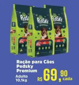 Supermercados Mateus Ração para Cães Pedsky Premium oferta