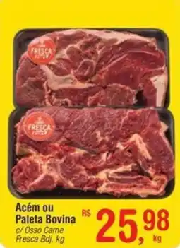 Fort Atacadista Acém ou Paleta Bovina oferta