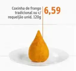 Sonda Coxinha de frango tradicional ou c/ requeijão unid. oferta