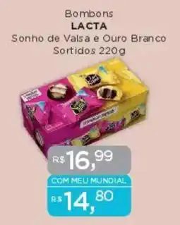 Supermercados Mundial Bombons LACTA Sonho de Valsa e Ouro Branco Sortidos oferta