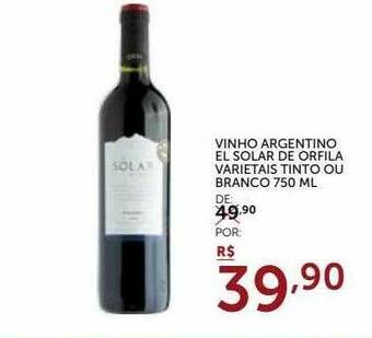 Super Nosso Vinho Argentino El Solar De Orfila Varietais Tinto Ou Branco oferta