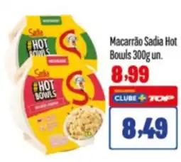Rede Top Macarrão Sadia Hot Bowls oferta