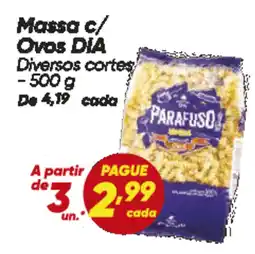 Dia Massa c/ Ovos DIA Diversos cortes oferta