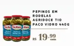 Empório Bahamas Pepinos em rodelas agridoce tio paco vidro oferta