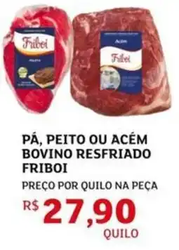 Assaí Atacadista Pá, peito ou acém bovino resfriado friboi oferta