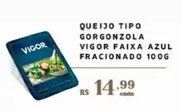 Empório Bahamas Queijo tipo gorgonzola vigor faixa azul fracionado oferta