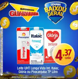 Supermercados Guanabara Leite UHT Longa Vida Int. Italac, Glória ou Piracanjuba TP oferta