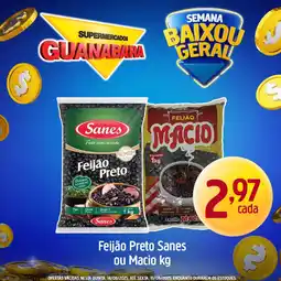 Supermercados Guanabara Feijão Preto Sanes ou Macio oferta