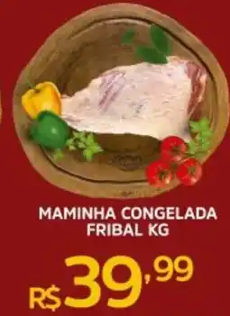 Pinheiro Supermercado Maminha congelada fribal oferta