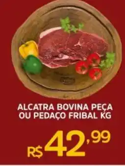 Pinheiro Supermercado Alcatra bovina peça ou pedaço fribal oferta