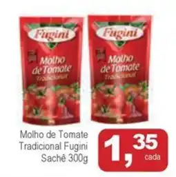 Mineirão Atacarejo Molho de Tomate Tradicional Fugini Sachê oferta