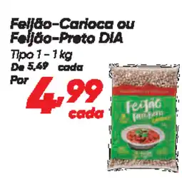 Dia Feijão-Carioca ou Feijão-Preto DIA oferta