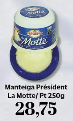 Supermercados Tauste Manteiga Président La Motte/ Pt oferta