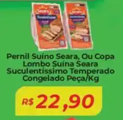 Mart Minas Pernil Suíno Seara, Ou Copa Lombo Suína Seara Suculentissimo Temperado Congelado Peça oferta