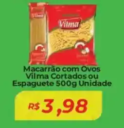 Mart Minas Macarrão com Ovos Vilma Cortados ou Espaguete Unidade oferta