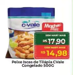 Mart Minas Peixe Iscas de Tilápia CVale Congelado oferta