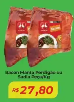 Mart Minas Bacon Manta Perdigão ou Sadia Peça oferta