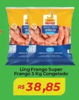 Mart Minas Ling Frango Super Frango Congelado oferta