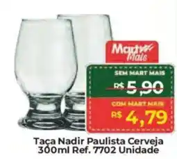 Mart Minas Taça Nadir Paulista Cerveja oferta