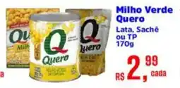 Supermercados Mateus Milho Verde Quero oferta