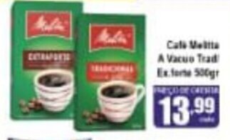 Higa's Supermercado Cafe Melitta a Vacuo Tradicional/ Extra Forte 500g oferta