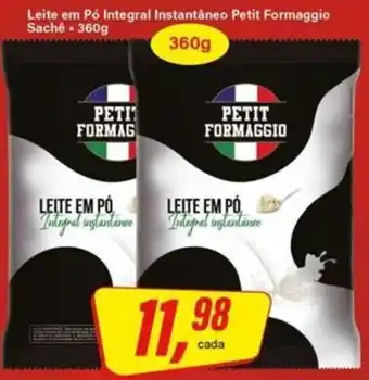 Rede Supermarket Leite em Pó Integral Instantâneo Petit Formaggio Sache. oferta