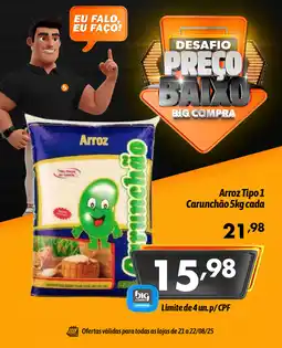 Supermercados Big Compra Arroz Tipo 1 Carunchão cada oferta