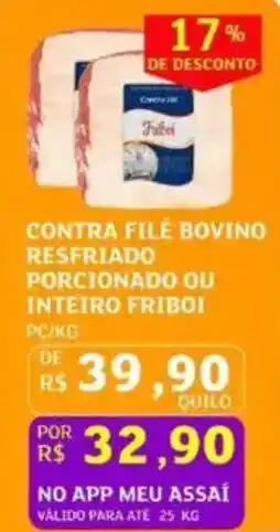 Assaí Atacadista Contra file bovino resfriado porcionado ou inteiro friboi oferta