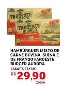Assaí Atacadista Hamburguer misto de carne bovina, suína e de frango faroeste burger aurora oferta