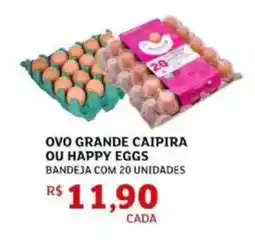 Assaí Atacadista Ovo grande caipira ou happy eggs oferta