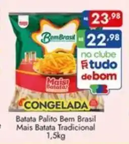 Supermercados Rondon Batata Palito Bem Brasil Mais Batata Tradicional oferta
